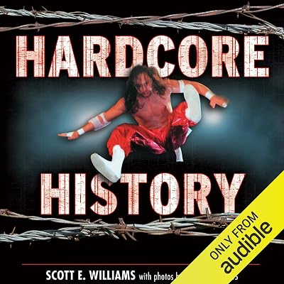 Hardcore History: The Extremely Unauthorized Story of the ECW