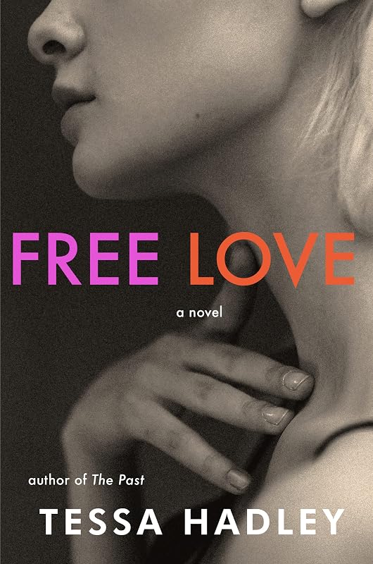 Free Love: A Novel by Tessa Hadley
