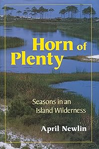 Horn of Plenty: Seasons in an Island Wilderness by April Newlin