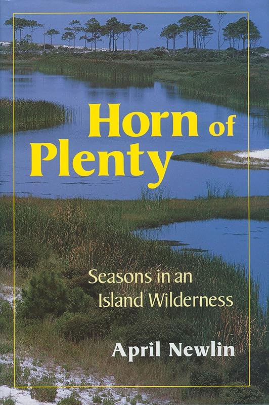 Horn of Plenty: Seasons in an Island Wilderness by April Newlin