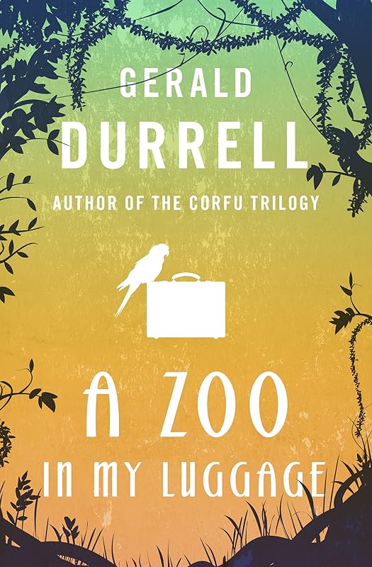 A Zoo in My Luggage (The Zoo Memoirs) by Gerald Durrell