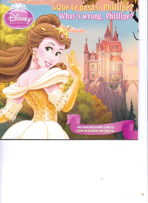 ¿Qué te pasas, Phillipe? (Belleza y Bestia) What's Wrong, Phillipe? (Beauty & the Beast) (Disney Princesa colección de sonrisas, Disney Princess Smiles Collection) by Disney Enterprises