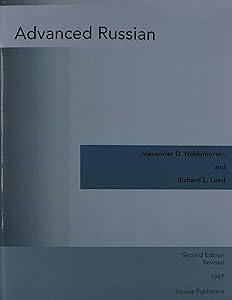 Advanced Russian (English and Russian Edition) by Alexander D. Nakhimovsky