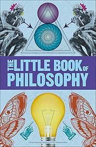 Big Ideas: The Little Book of Philosophy (DK Little Book of)