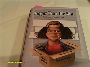 Bigger Than The Box: The Effects of Labeling by Bonnie L. Haines