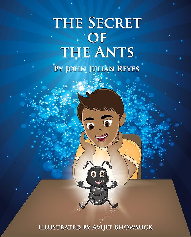 The Secret of the Ants by John Julian Reyes