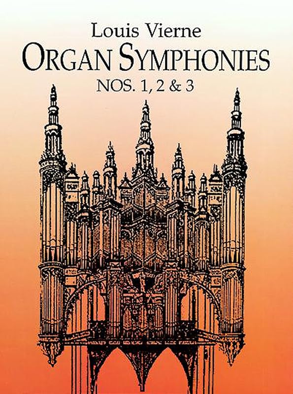 Organ Symphonies Nos. 1, 2 & 3 (Dover Music for Organ) by Louis Vierne