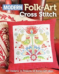 Modern Folk-Art Cross Stitch: 50+ Designs, 11 Projects, 15 Bonus Gift Ideas by Immediate Media