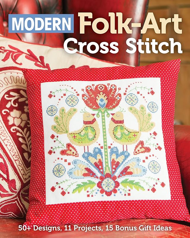 Modern Folk-Art Cross Stitch: 50+ Designs, 11 Projects, 15 Bonus Gift Ideas by Immediate Media
