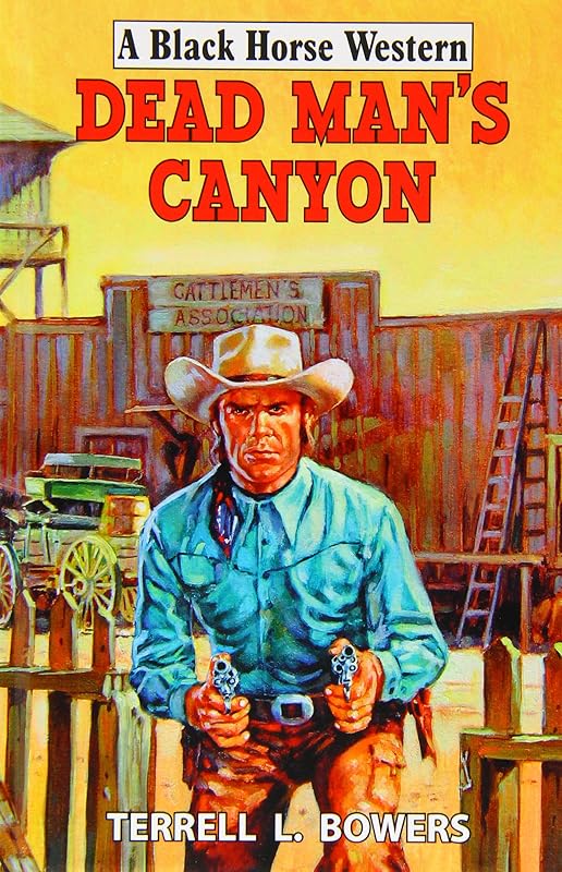 Dear Mans Canyon by Terrell L. Bowers