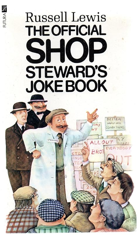 The Official Shop Steward"s Joke Book by R Lewis