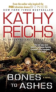 Bones to Ashes: A Novel (Temperance Brennan Book 10)