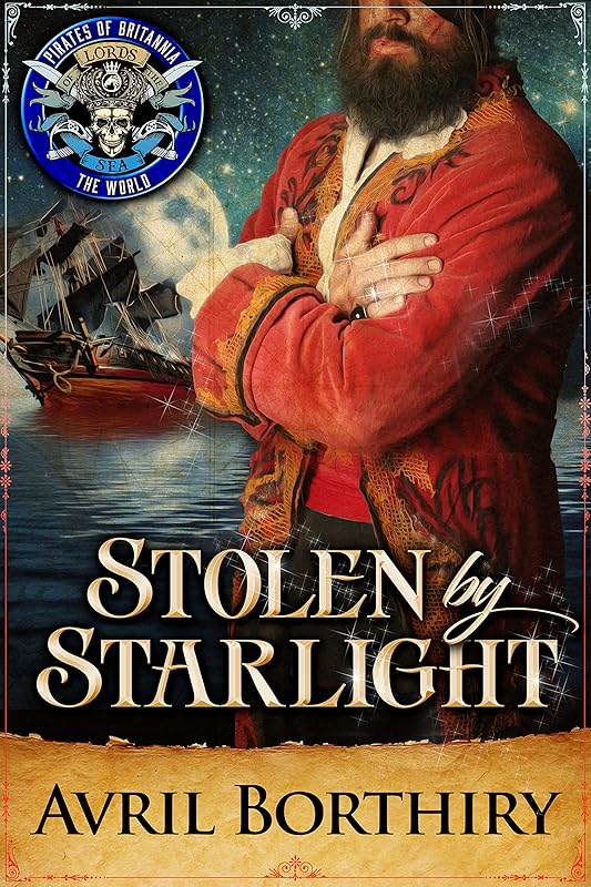 Stolen by Starlight (Pirates of Britannia) by Avril Borthiry