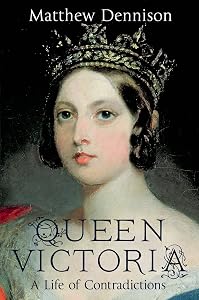 Queen Victoria: A Life of Contradictions