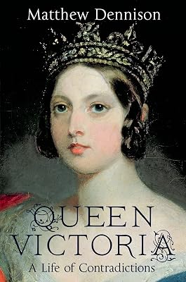 Queen Victoria: A Life of Contradictions