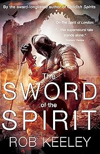 The Sword of the Spirit (Spirits 3) by Rob Keeley