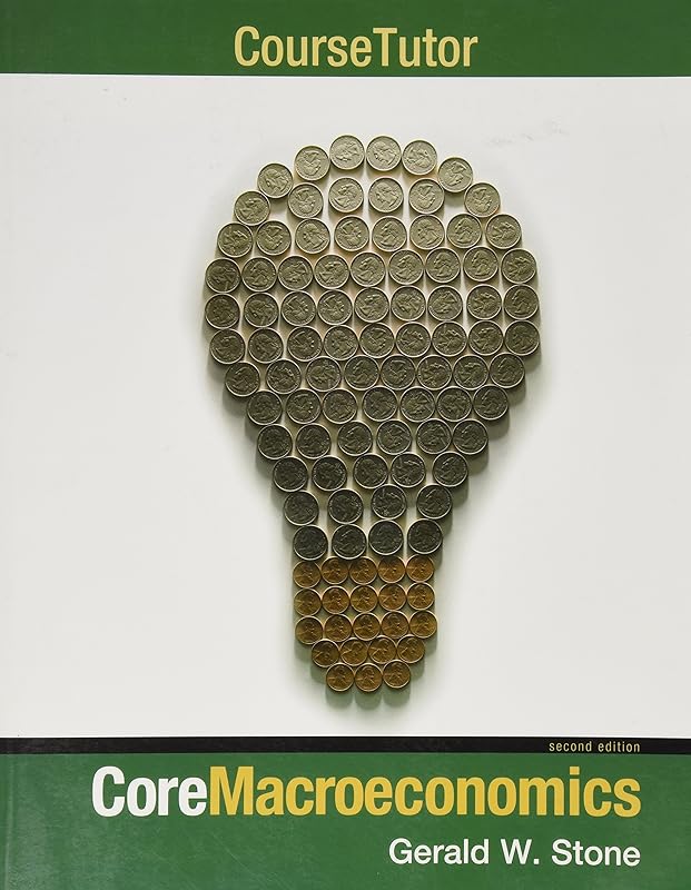 CoreMacroeconomics Course Tutor by Gerald W. Stone