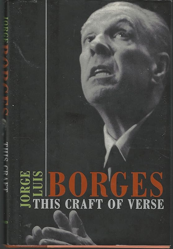 This Craft of Verse (Charles Eliot Norton Lectures) by Jorge Luis Borges