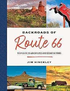 The Backroads of Route 66: Your Guide to Adventures and Scenic Detours by Jim Hinckley