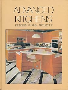 Advanced kitchens: Designs, plans, projects by James E Russell
