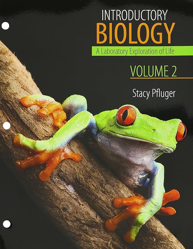 Introductory Biology Volume II: A Laboratory Exploration of Life by Stacy Pfluger