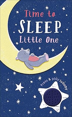 Time to Sleep, Little One: A soothing rhyme for bedtime (Press and Play)