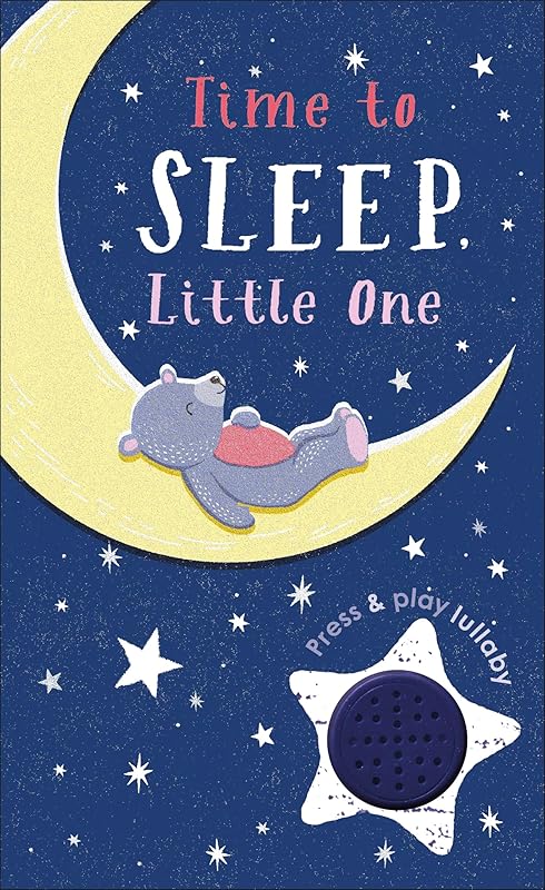 Time to Sleep, Little One: A soothing rhyme for bedtime (Press and Play) by DK
