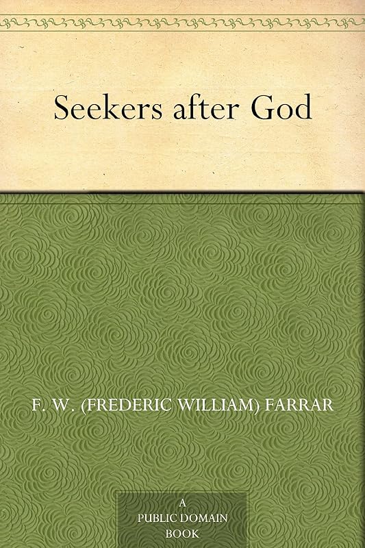 Seekers after God by Frederic William Farrar
