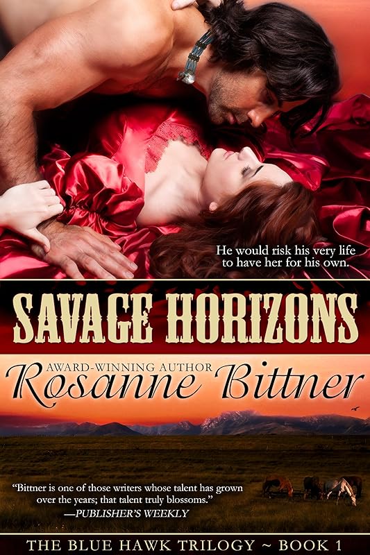 Savage Horizons (Blue Hawk Trilogy Book 1) by Rosanne Bittner