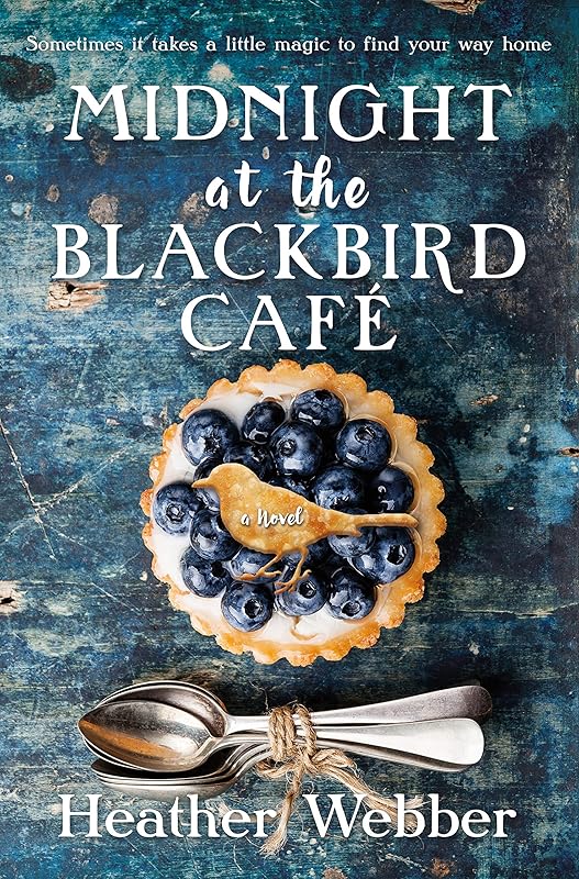 Midnight at the Blackbird Cafe by Heather Webber