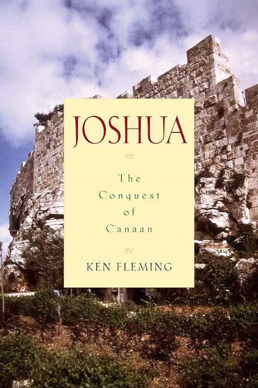 Joshua: The Conquest of Canaan by Ken Fleming