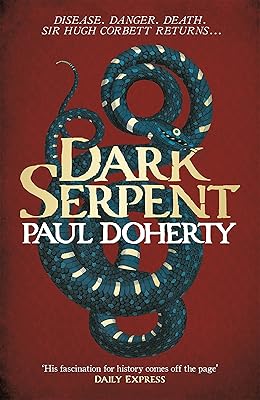 Dark Serpent (Hugh Corbett Mysteries, Book 18): A gripping medieval murder mystery