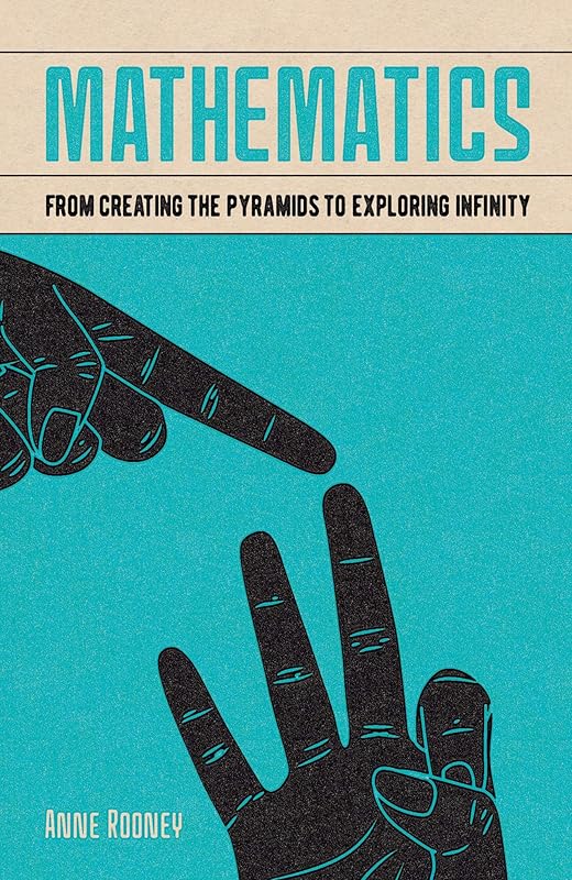 Mathematics: From Creating the Pyramids to Exploring Infinity (Arcturus Fundamentals Series) by Arcturus Publishing