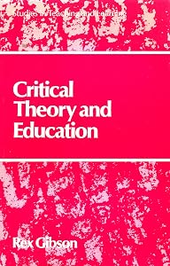 Critical theory and education (Studies in teaching and learning)
