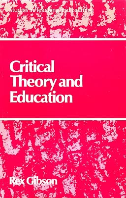 Critical theory and education (Studies in teaching and learning)