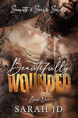 Beautifully Wounded: A dark MC age gap romance (Secrets & Scars Book 1)