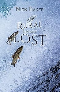 A Rural Legacy Lost.: Net Salmon Fishing On The River Dart in Devon: An Occupation, Way of Life and Associated Dialect in Terminal Decline? by Nick Baker