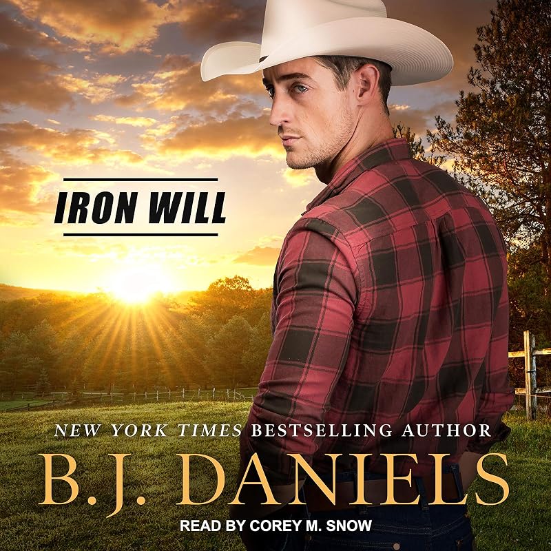 Iron Will: Cardwell Ranch: Montana Legacy Series, Book 2 by B.J. Daniels