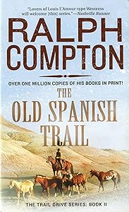 The Old Spanish Trail: The Trail Drive, Book 11 (Ralph Compton Novels) by Ralph Compton