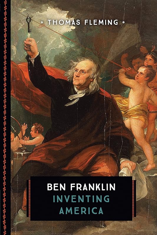 Ben Franklin: Inventing America (833) by Thomas Fleming