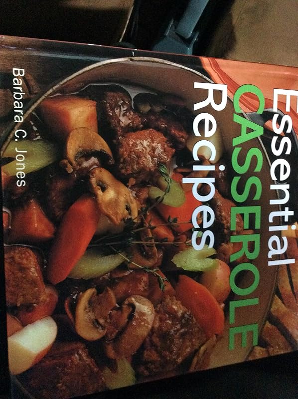 Essential Casserole by Barbara C. Jones