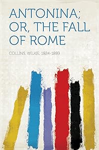 Antonina; Or, The Fall of Rome
