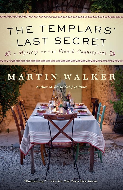 The Templars' Last Secret: A Bruno, Chief of Police novel (Bruno Chief of Police Book 10) by Martin Walker
