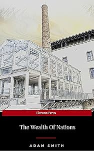 An Inquiry into the Nature and Causes of the Wealth of Nations (Crofts Classics)