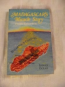 Madagascar's Miracle Story by Freida Richardson