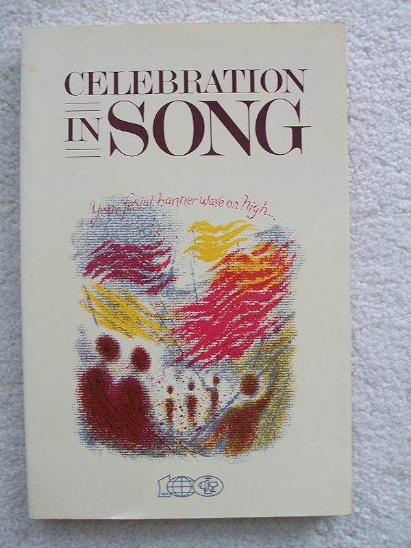 Celebration In Song / Hymnal by The Christian and Missionary Alliance.