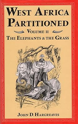 West Africa Partitioned, Vol. 2: The Elephants and the Grass