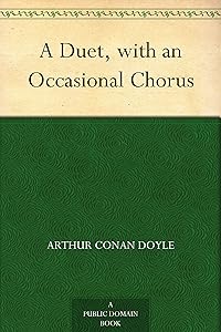 A Duet with an Occasional Chorus