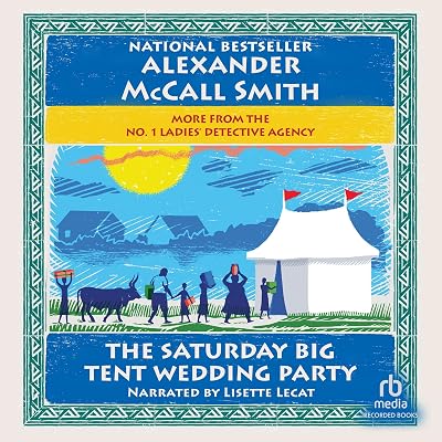The Saturday Big Tent Wedding Party: The No. 1 Ladies Detective Agency, Book 12