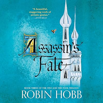 Assassin's Fate: Book III of the Fitz and the Fool trilogy